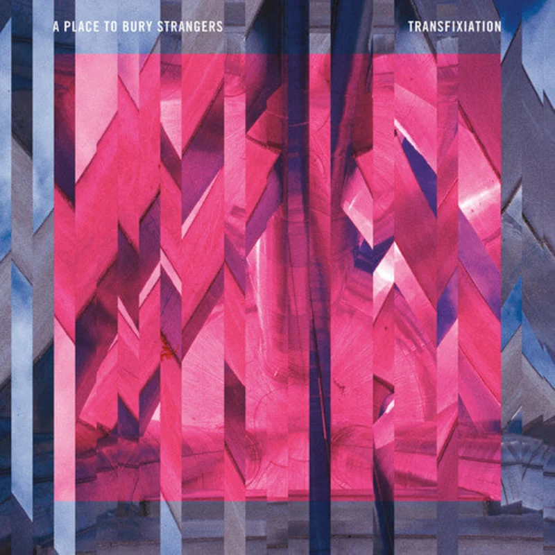 A PLACE TO BURY STRANGERS 'TRANSFIXIATION' LP