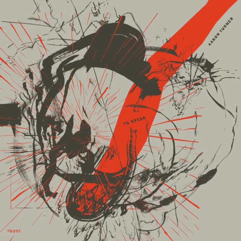 Aaron Turner: To Speak 12"