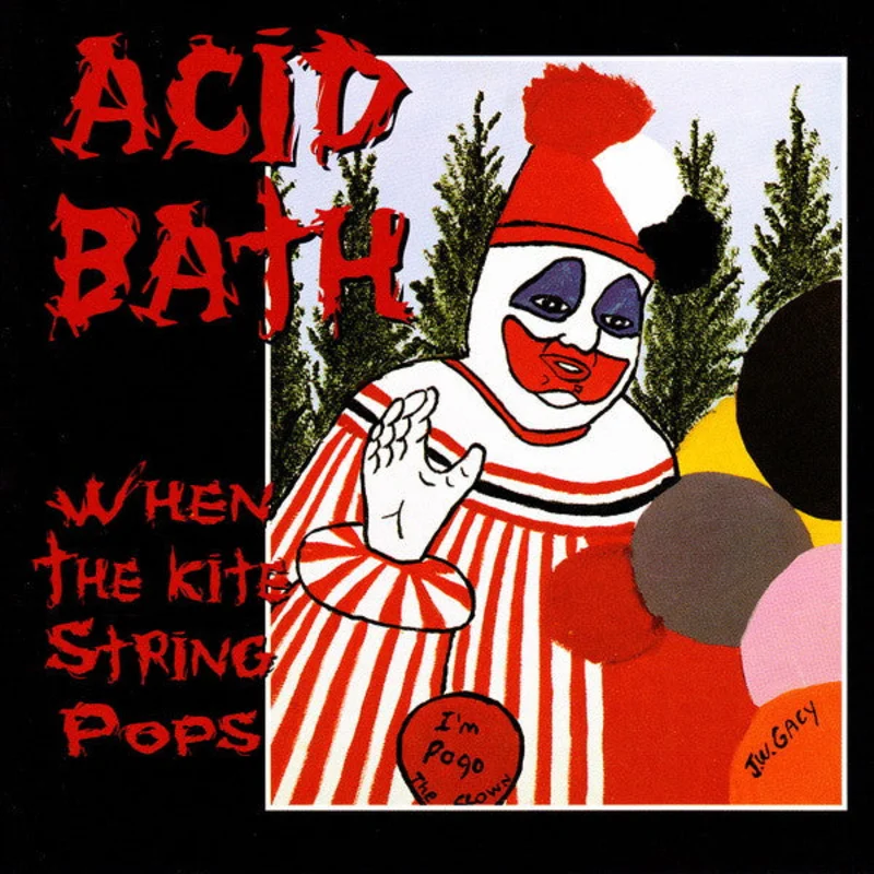 Acid Bath: When The Kite String Pops CD