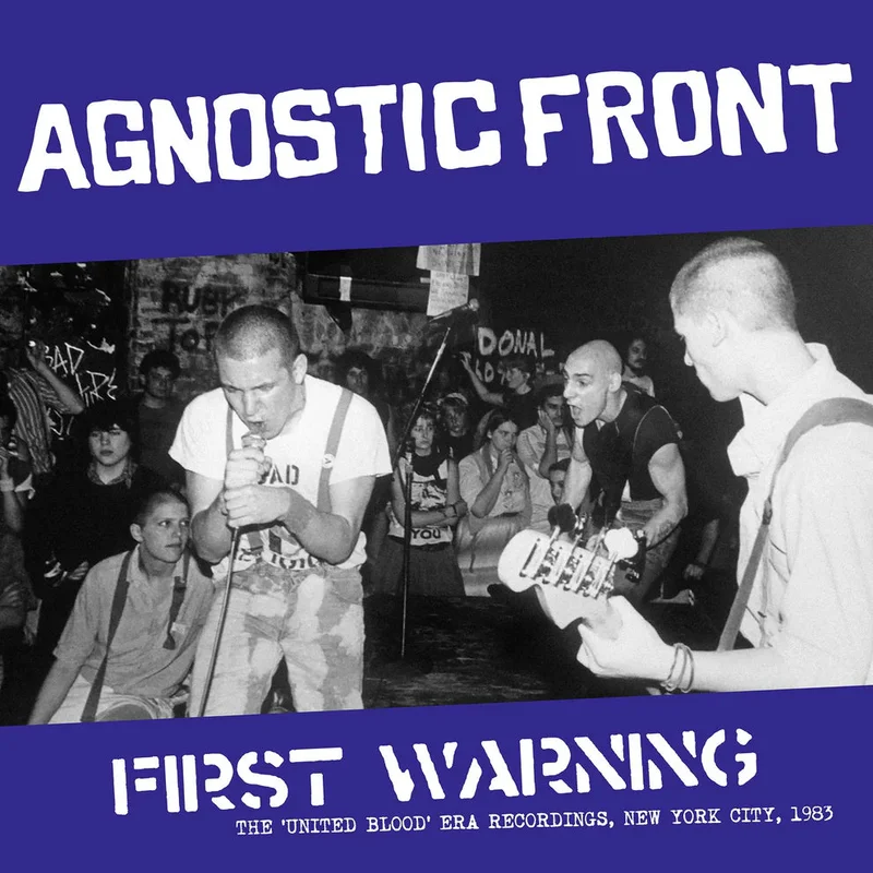 Agnostic Front: First Warning - The 'United Blood' Era Recordings, NYC 1983 12"