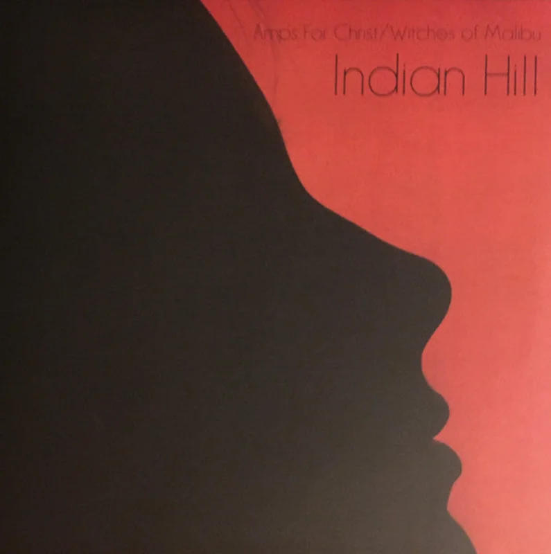 Amps For Christ / Witches of Malibu: Indian Hill 12"