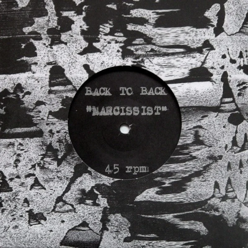 Back To Back: Narcissist 7"