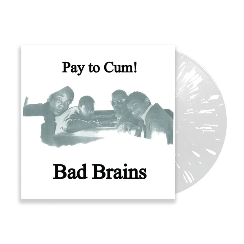 BAD BRAINS 'PAY TO CUM!' 7" SINGLE - LTD. 300 - CLEAR WHITE