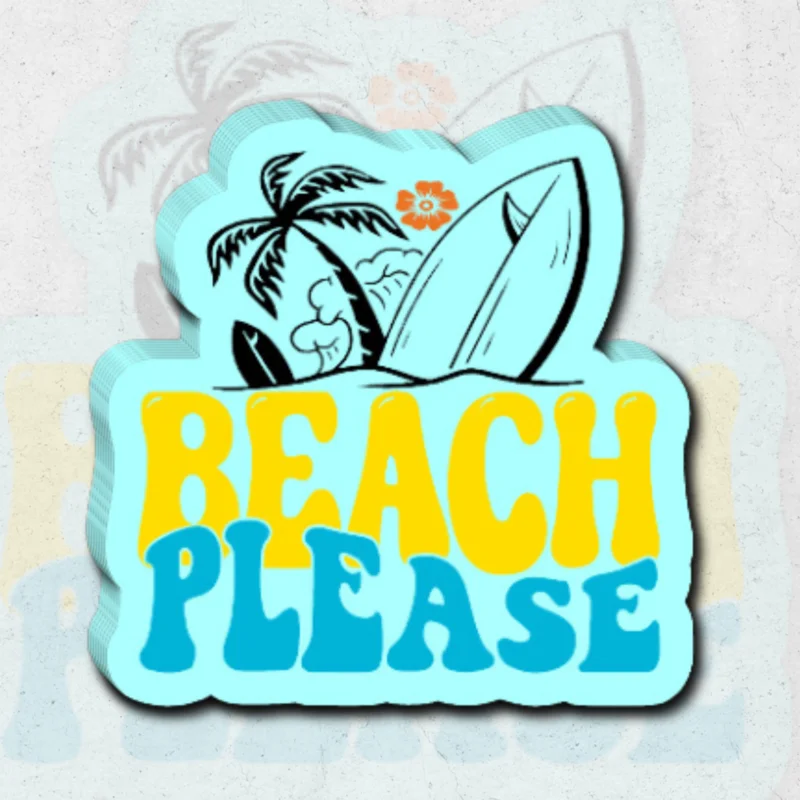 Beach please - Glossy vinyl sticker