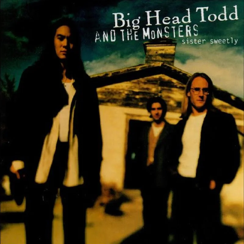 Big Head Todd and the Monsteres: Sister Sweetly 12" (Black Friday 2025)