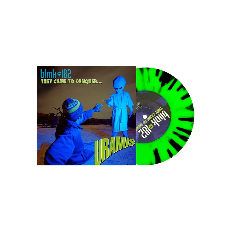 BLINK 182 THEY CAME TO CONQUER URANUS 7' - EXCLUSIVE - LTD. 200 - FLORESCENT GREEN/BLACK SPLATTER