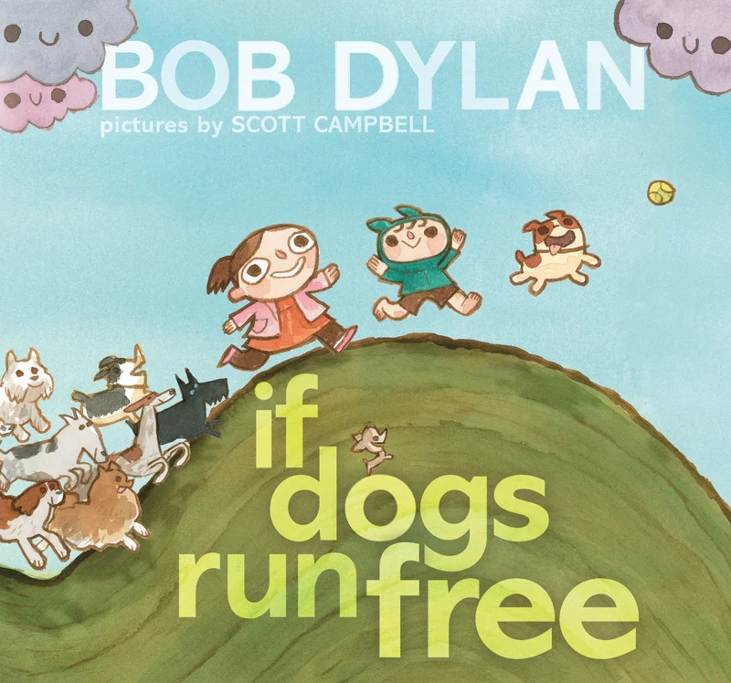 BOB DYLAN - IF DOGS RUN FREE - HARDCOVER - PICTURE BOOK