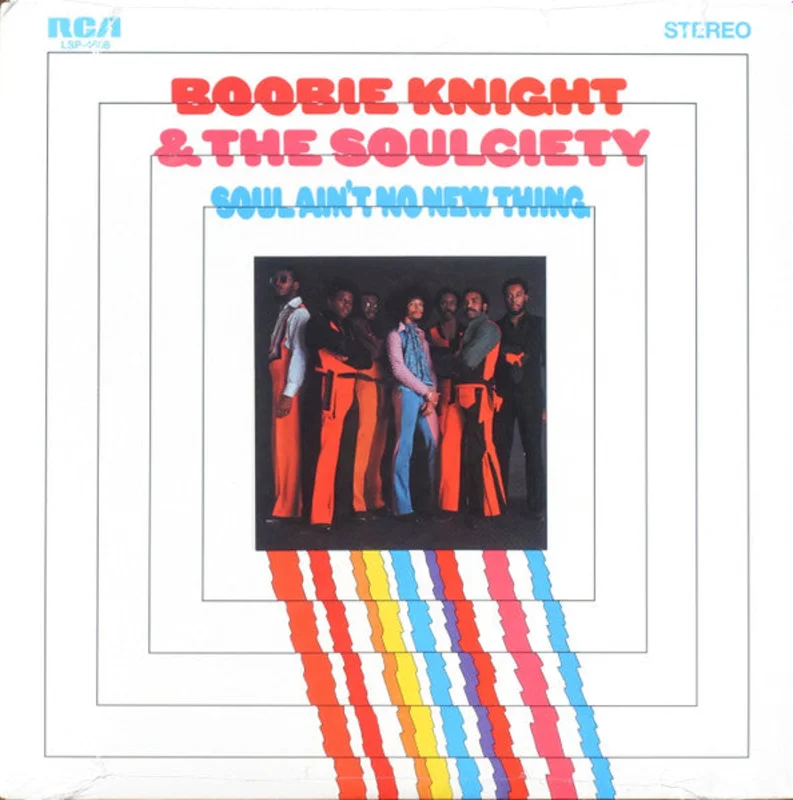 Boobie Knight & The Soulciety: Soul Ain't No New Thing 12"