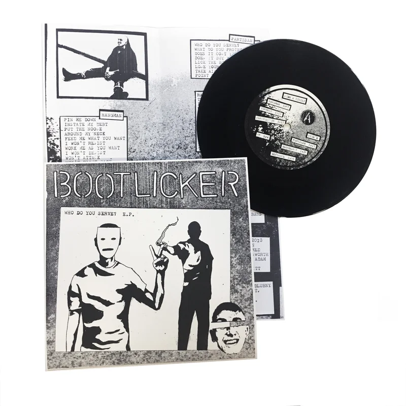 Bootlicker: Who Do You Serve? 7"