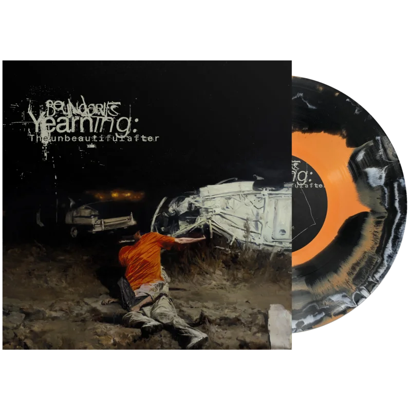 BOUNDARIES YEARNING: THE UNBEAUTIFUL AFTER LP (Exclusive  Limited to 200, Orange, Black, & White A-Side/B-Side Vinyl)