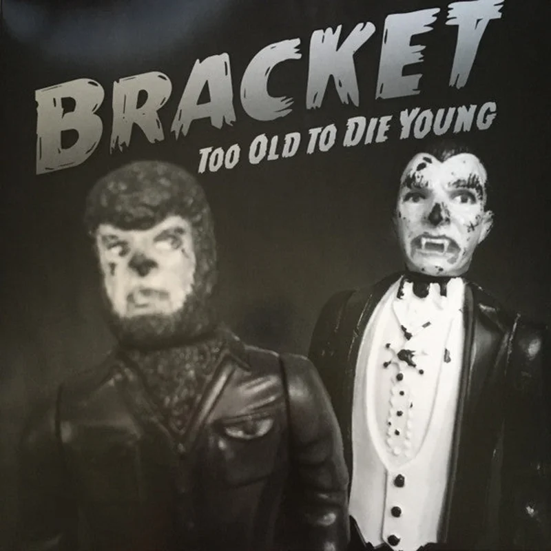 Bracket: Too Old To Die Young 12"