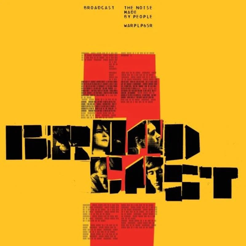 Broadcast: The Noise Made By People 12"