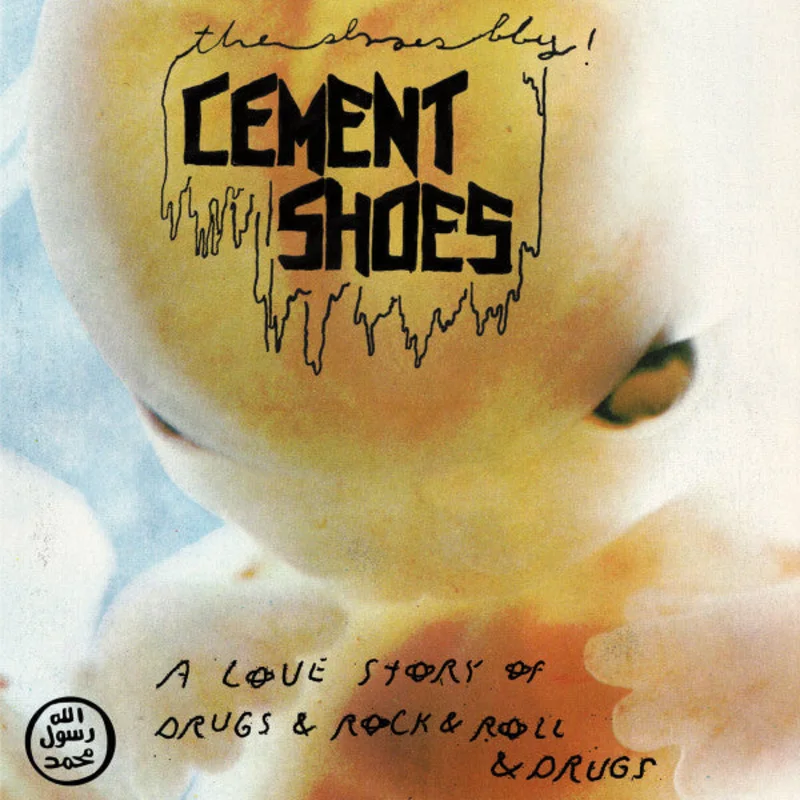 Cement Shoes: A Love Story Of Drugs & Rock & Roll & Drugs 7"