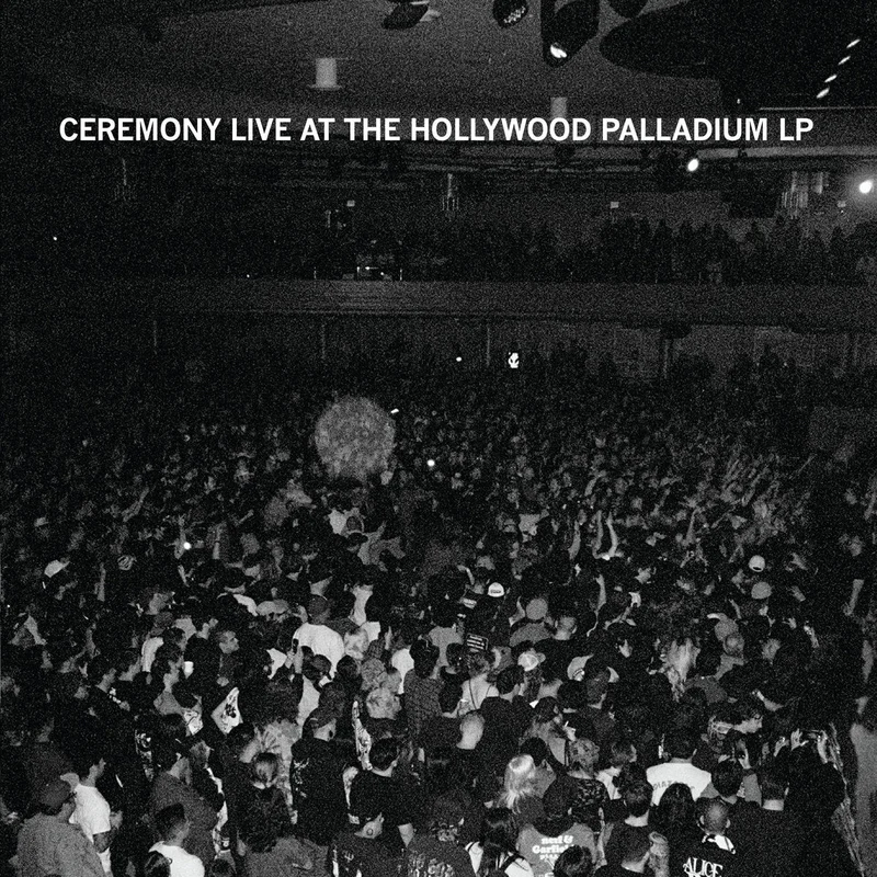 Ceremony: Live At The Hollywood Palladium 12"
