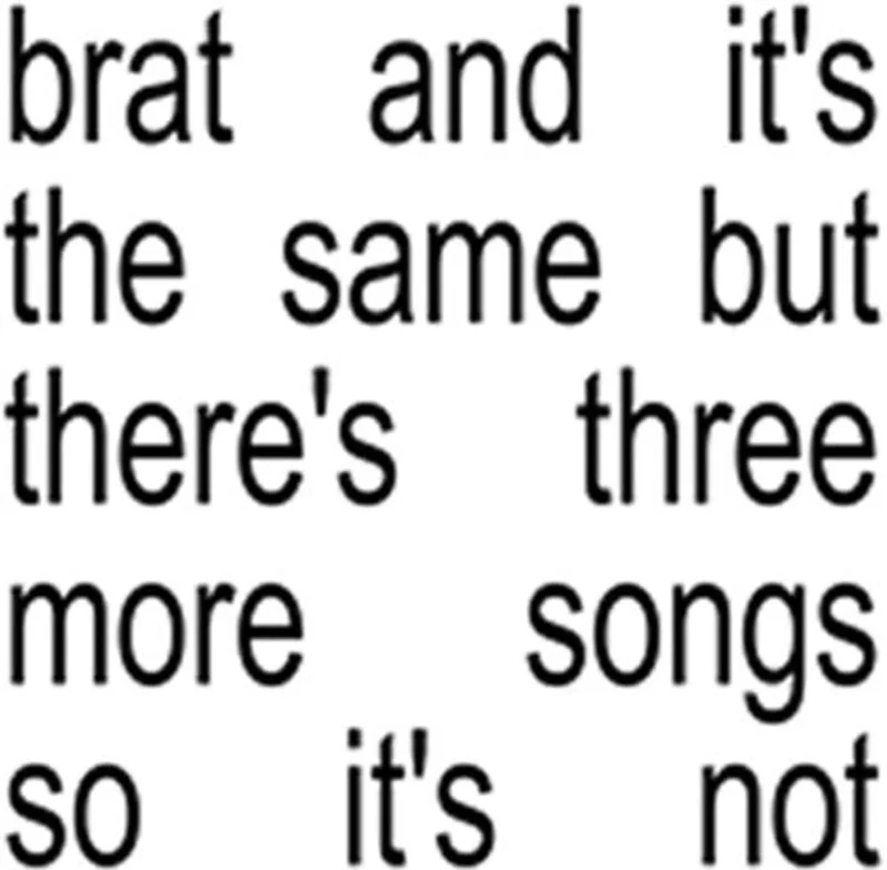 Charli XCX: Brat And It's The Same But There's Three More Songs So It's Not 12"