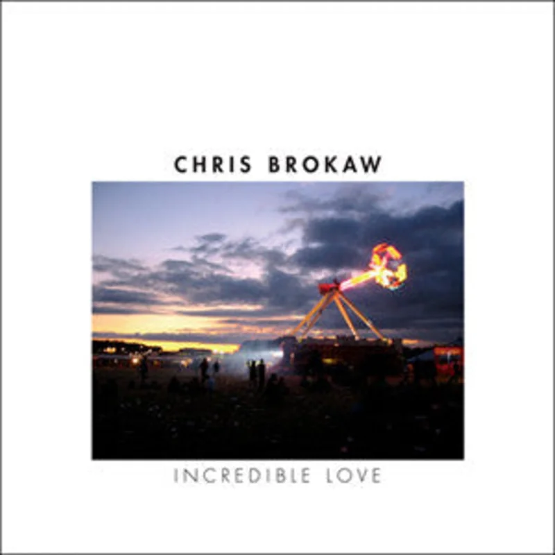 Chris Brokaw: Incredible Love 12"