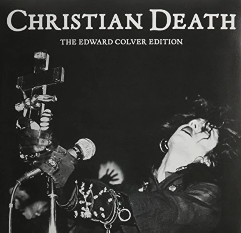 CHRISTIAN DEATH 'EDWARD COLVER EDITION' 7" EP - WHITE