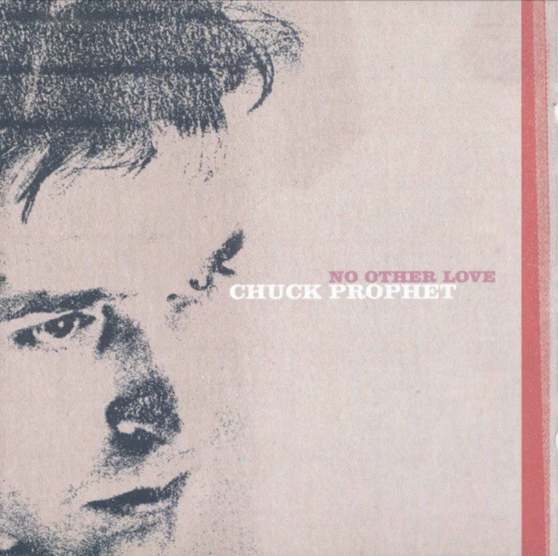 Chuck Prophet: No Other Love 12"