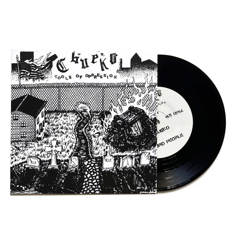 Chueko: Tools Of Oppression 7"