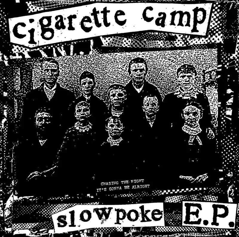 Cigarette Camp: Slowpoke 7"