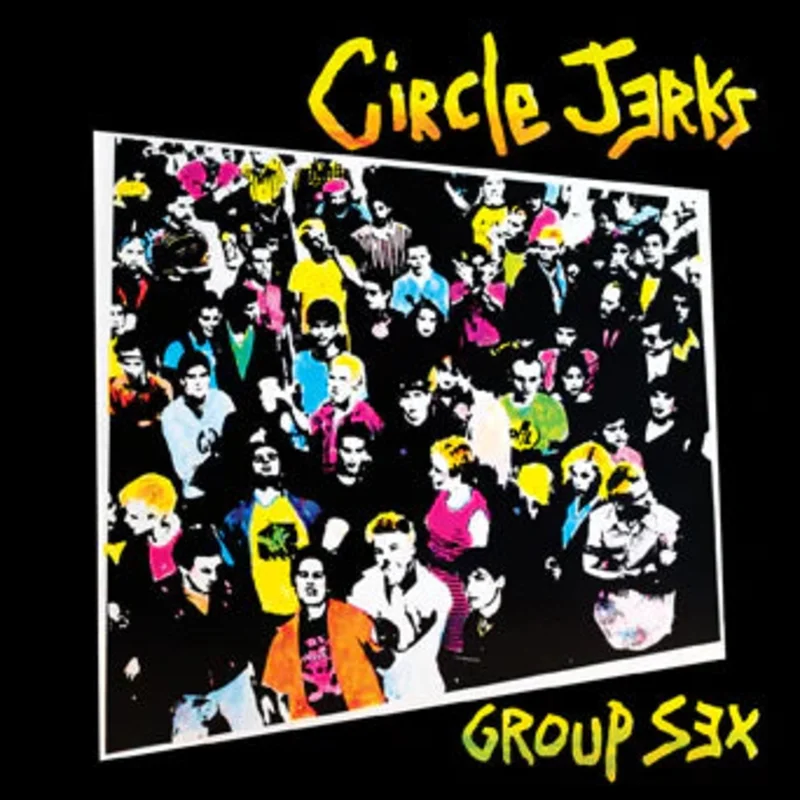 CIRCLE JERKS GROUP SEX' 40TH ANNIVERSARY EDITION LP