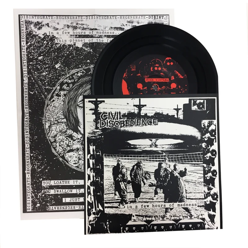 Civil Disobedience: In A Few Hours of Madness 7" (new)