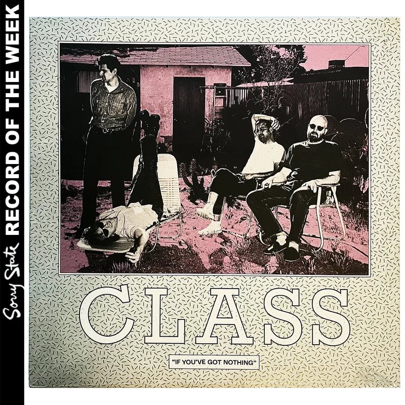 Class: If You've Got Nothing 12"
