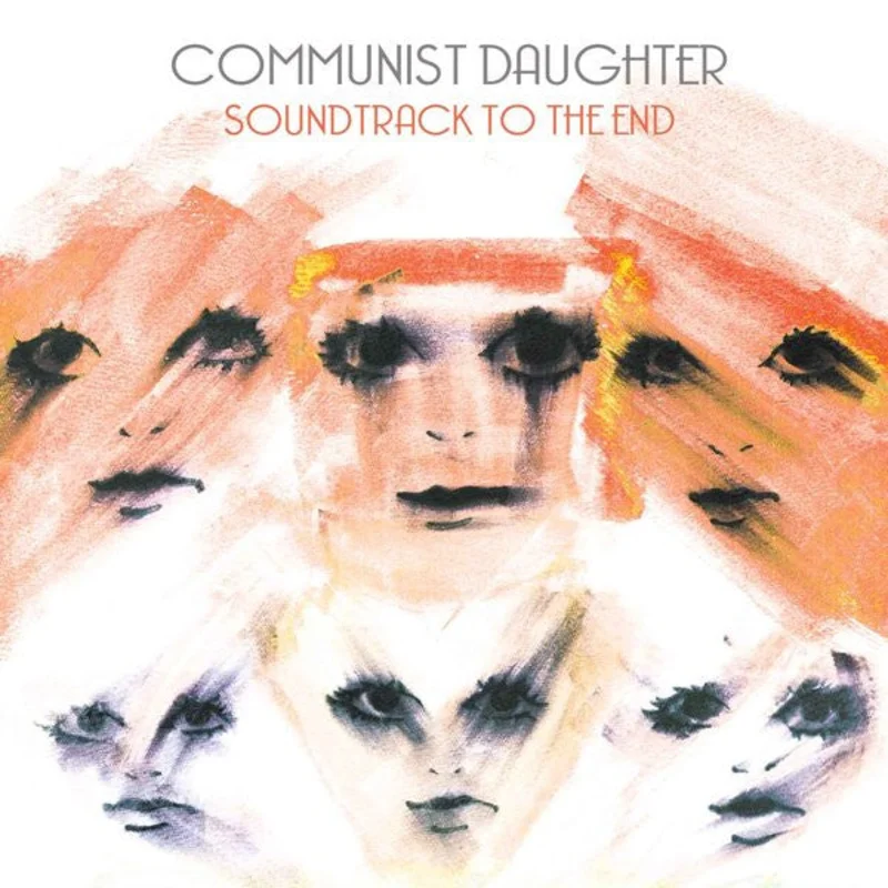 Communist Daughter: Soundtrack To The End 12"