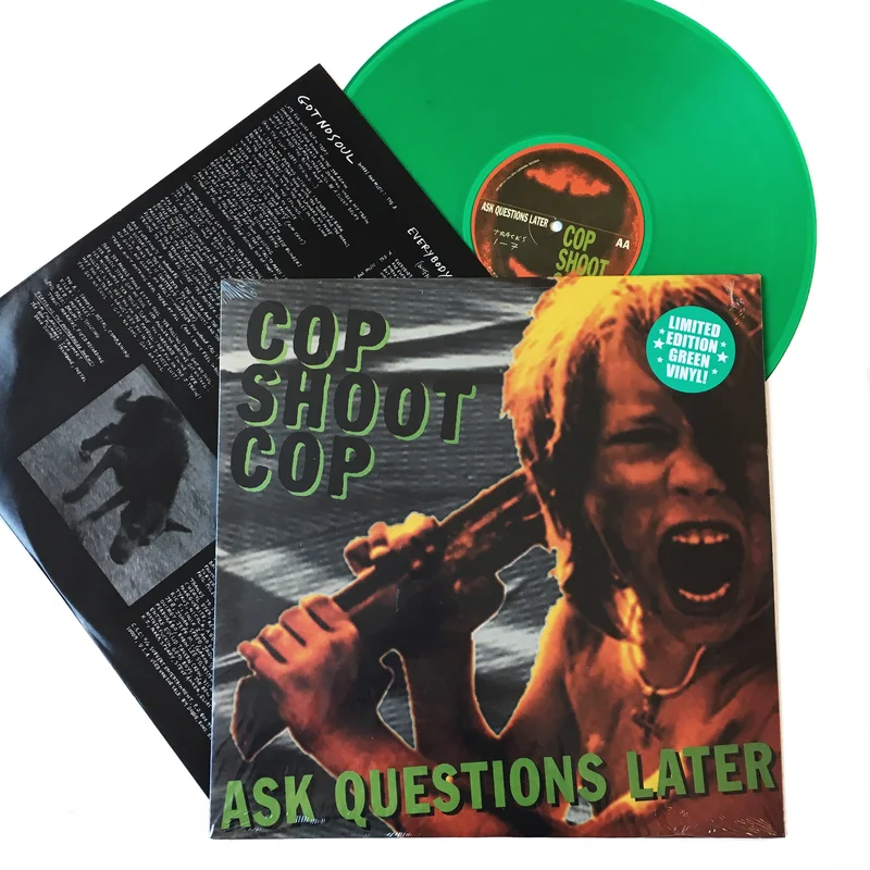 Cop Shoot Cop: Ask Questions Later 12"