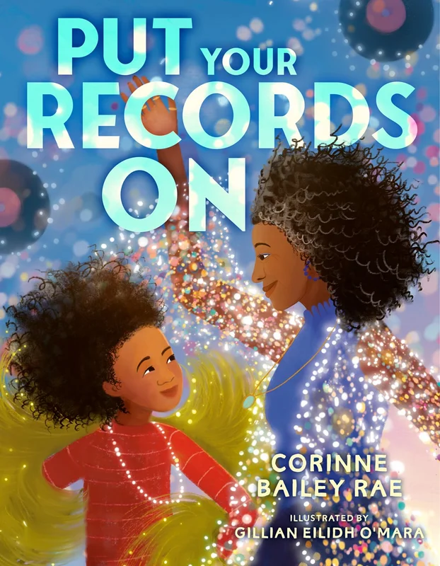 CORINNE BAILEY RAE - PUT YOUR RECORDS ON - HARDCOVER - PICTURE BOOK