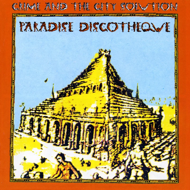 CRIME & THE CITY SOLUTION 'PARADISE DISCOTHEQUE' LP - LTD. - ORANGE