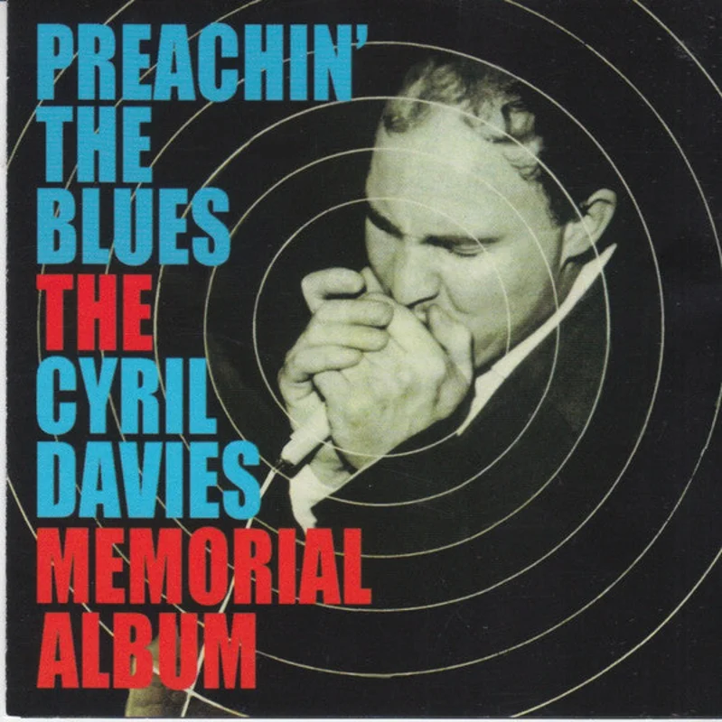 Cyril Davies: Preachin' The Blues (The Cyril Davies Memorial Album) 2xCD