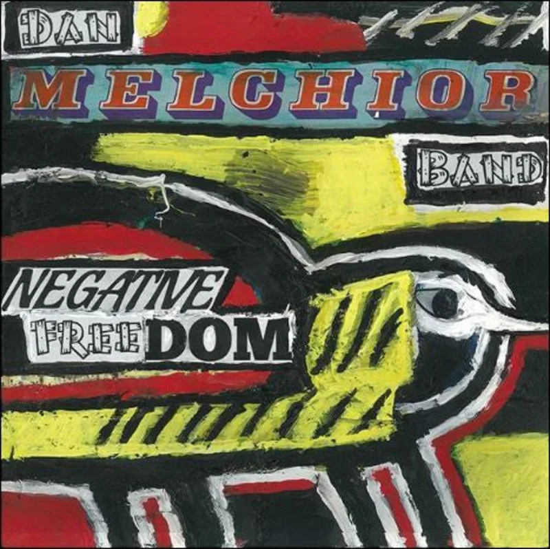 Dan Melchior Band: Negative Freedom 12"