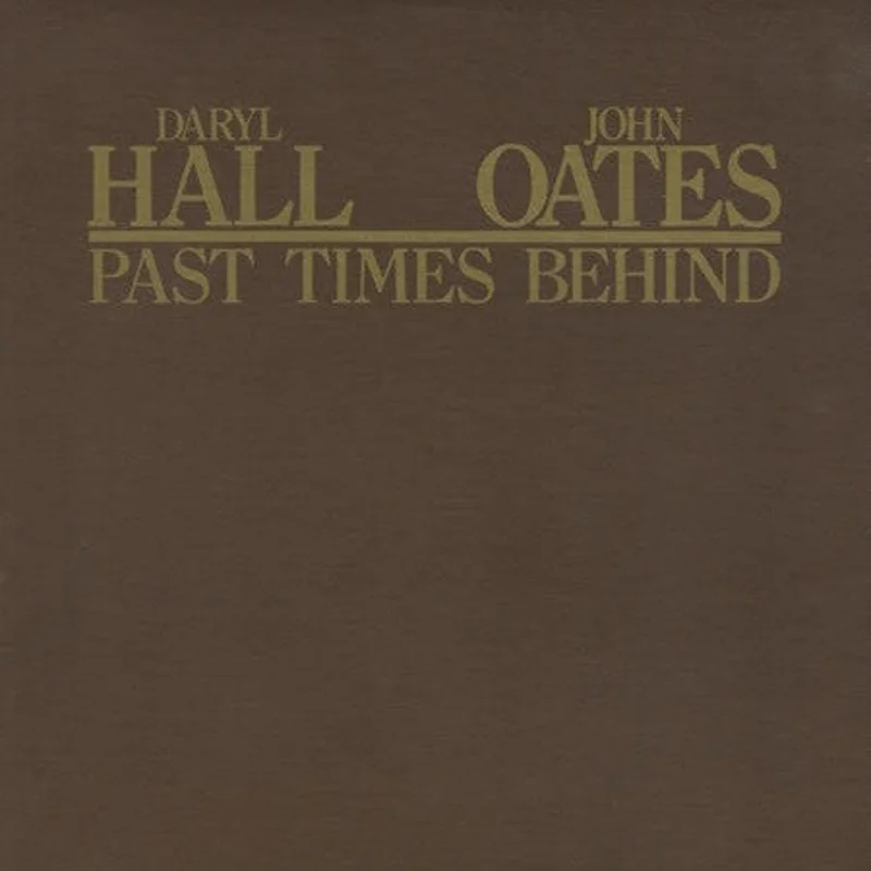 Daryl Hall & John Oates: Past Times Behind 12"