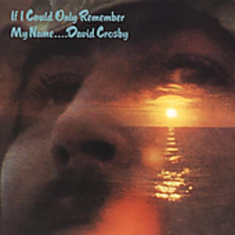 DAVID CROSBY 'IF I COULD ONLY REMEMBER MY NAME' 50TH ANNIVERSARY EDITION LP