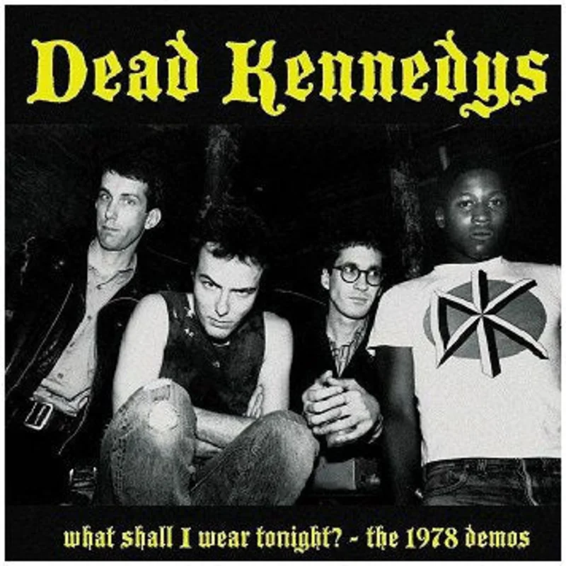 Dead Kennedys: What Shall I Wear Tonight? - The 1978 Demos 12"