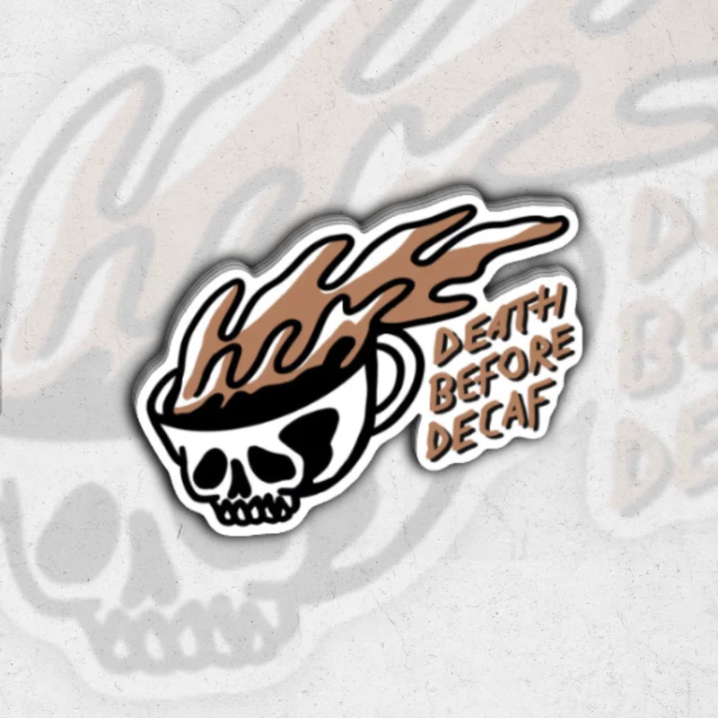 death before decaf (Sk Exclusive) - glossy vinyl sticker