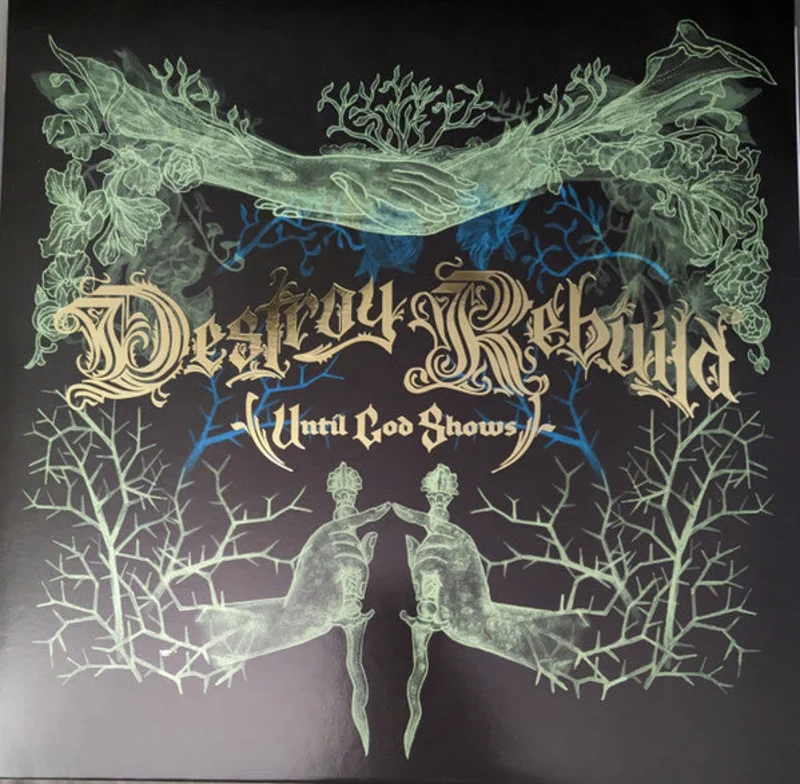 Destroy Rebuild Until God Shows: Destroy Rebuild 12"