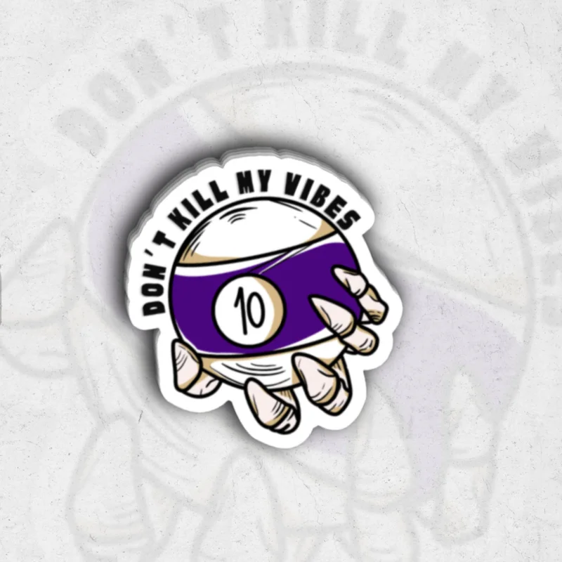don't kill my vibe (Sk Exclusive) - glossy vinyl sticker