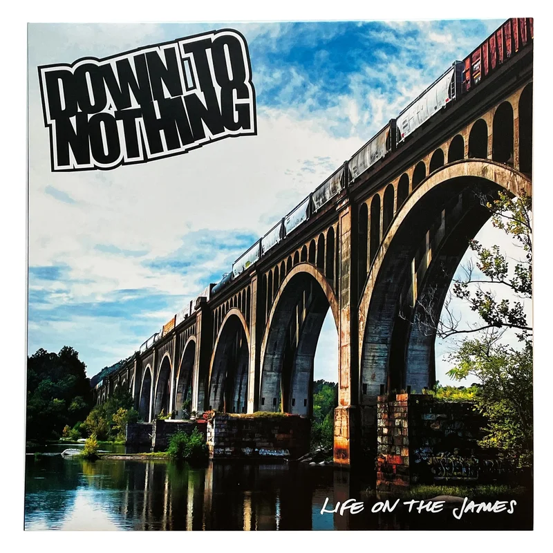 Down To Nothing: Life On The James 12"