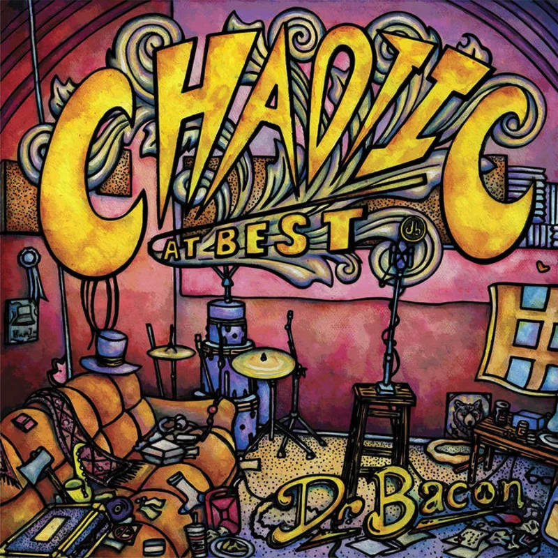 Dr. Bacon: Chaotic at Best 12"