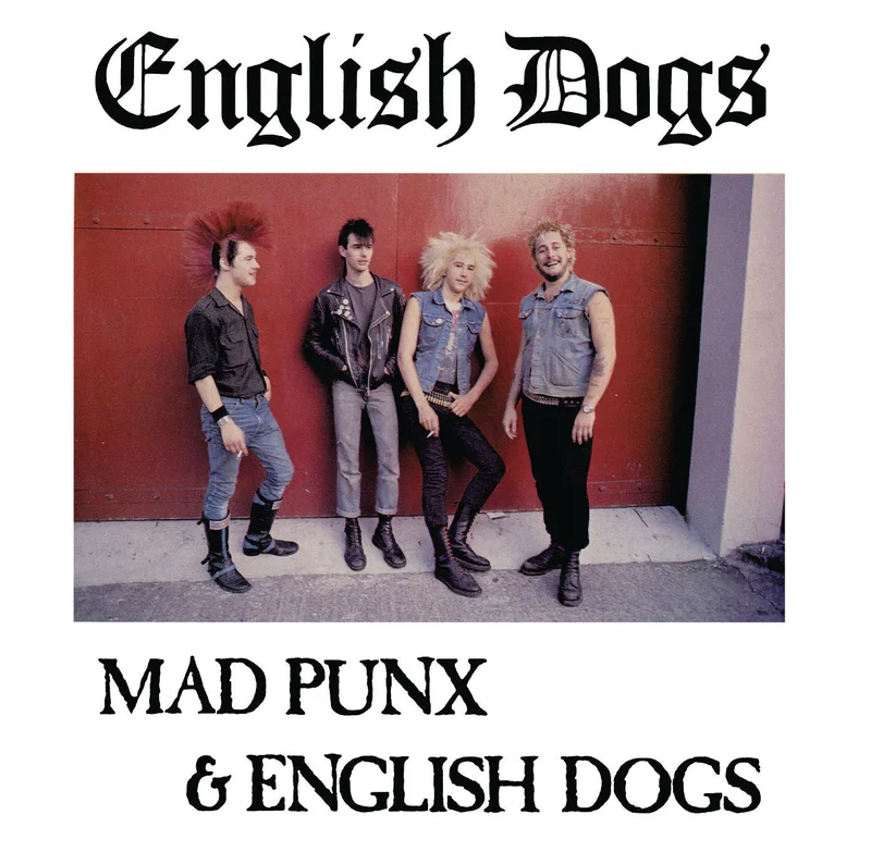 English Dogs: Mad Punx & English Dogs + 82 Demo 12"