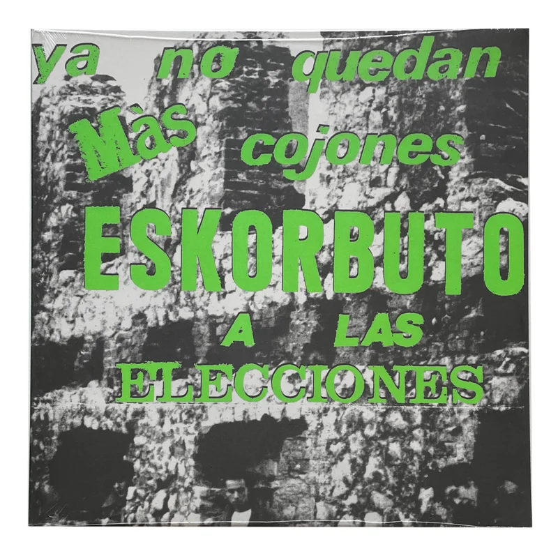 Eskorbuto: Ya No Quedan Mas Cojones 12"