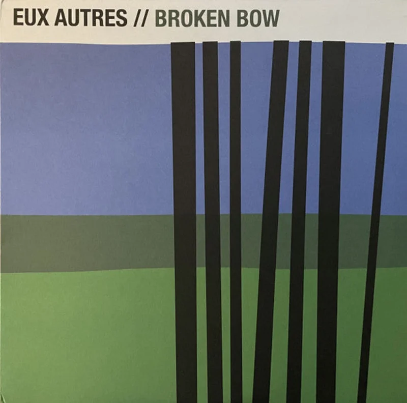 Eux Autres: Broken Bow 12"