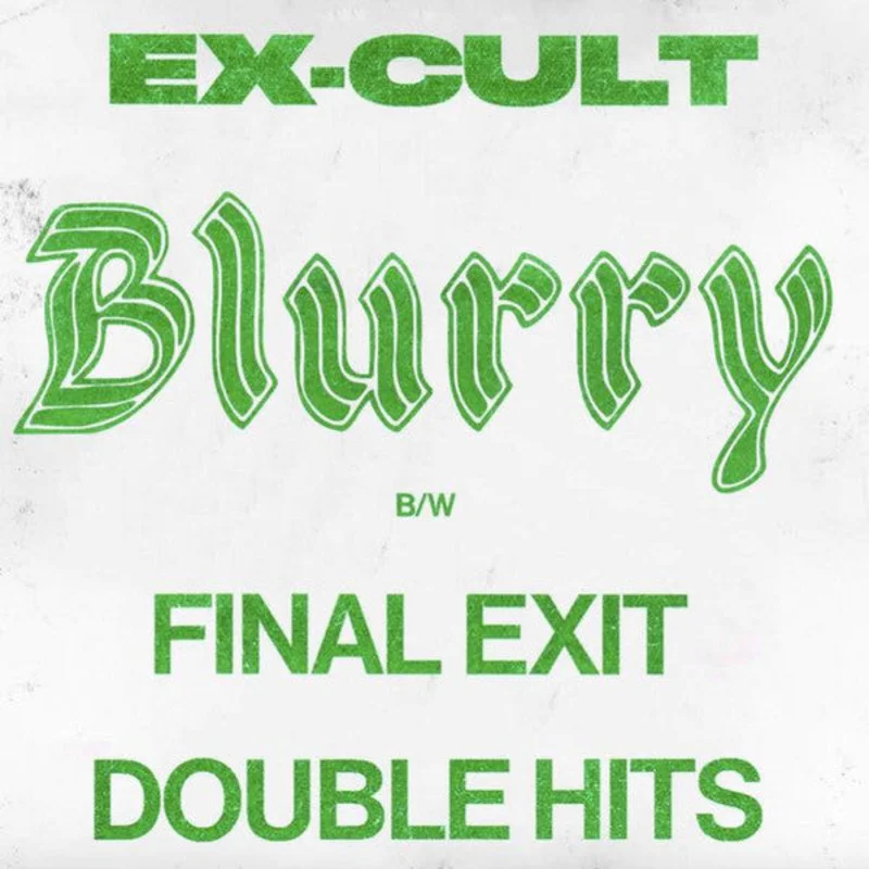 Ex-Cult: Blurry 7"