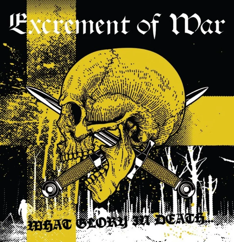 Excrement of War: What Glory In 12"