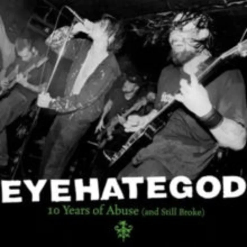 EYEHATEGOD '10 YEARS OF ABUSE (AND STILL BROKE)' 2LP - GREEN/BLACK SPLATTER