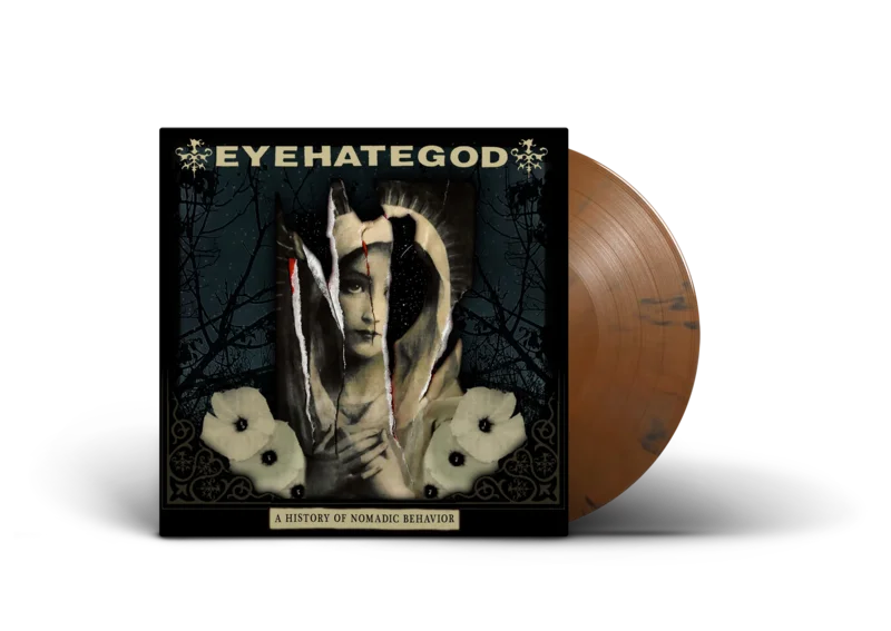 EYEHATEGOD A HISTORY OF NOMADIC BEHAVIOR LP - LTD. 300 - BROWN SWIRL