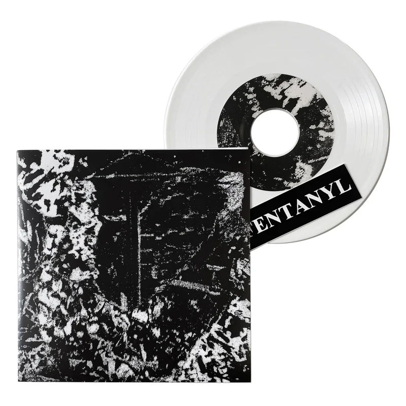 Fentanyl: S/T 7"