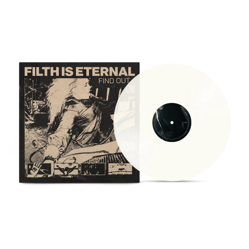 FILTH IS ETERNAL 'FIND OUT' LP (Milky Clear Vinyl)